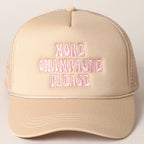 More Champagne Please Embroidered Trucker Cap: Beige