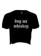 Buy Me Whiskey Cropped T-Shirt